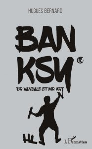 Banksy® Dr vandale et Mr art